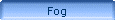 Fog