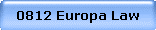 0812 Europa Law