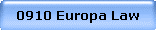 0910 Europa Law